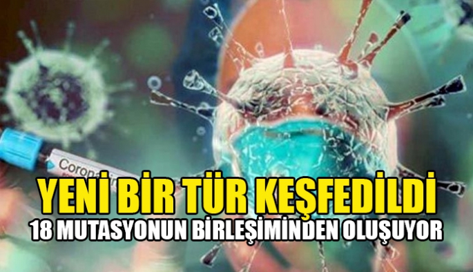 18 Virüs birleşiminden oluşuyor daha tehlikeli