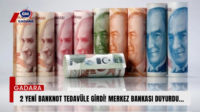 2 yeni banknot tedavüle girdi! Merkez Bankası duyurdu