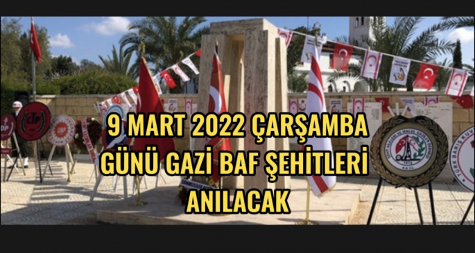 9 Mart Çarşamba günü saat 10:00 da Gazi BAF Şehitleri anılacak 