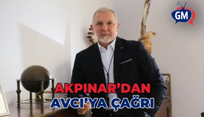 Akpınar'dan Avcı'ya çağrı...