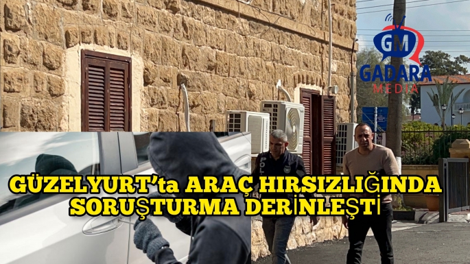 Araç hırsızlığında soruşturma derinleşti 