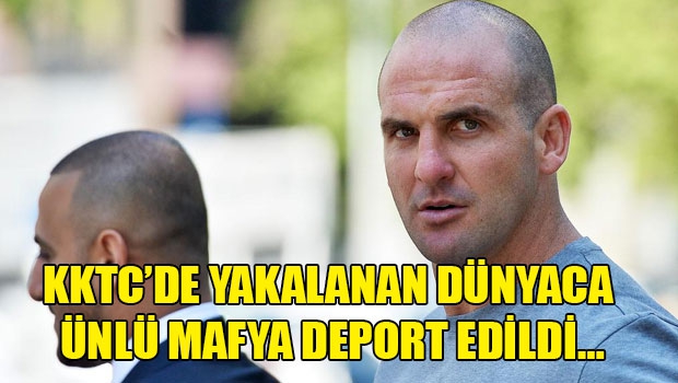 Artık KKTC’de değil !!! Dün akşam saatlerinde deport edildi …