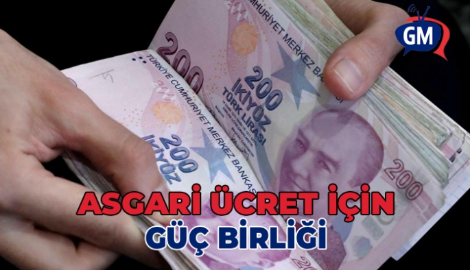 ASGARİ ÜCRET İÇİN GÜÇ BİRLİĞİ