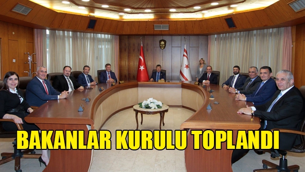 Bakanlar kurulu toplandı