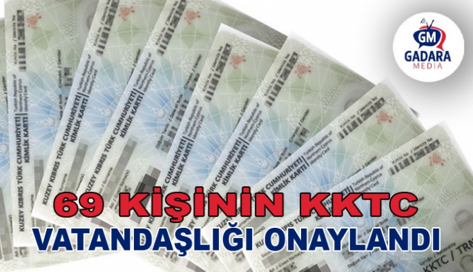 Bakanlar Kurulu, vatandaş olmayı hak eden 69 kişinin vatandaşlığını onayladı