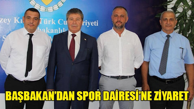 Başbakan Üstel Spor Dairesi'ni ziyaret etti