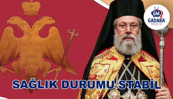 Başpiskopos II. Hrisostomos'un sağlık durumu stabil...