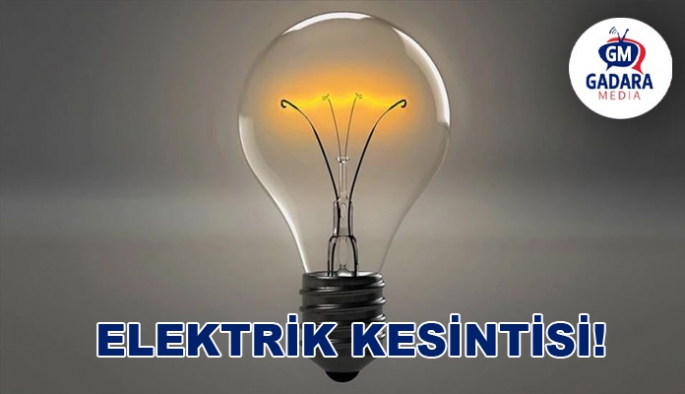 Bazı bölgelerde yarın elektrik kesintisi yapılacak