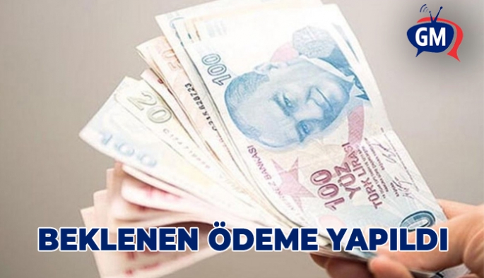 Beklenen ödeme yapıldı!