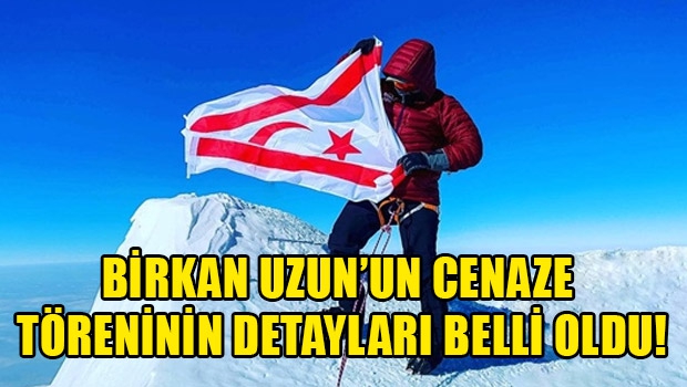 Birkan Uzun’un cenaze töreninin detayları belli oldu