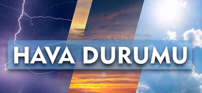 Bugün hava nasıl olacak?