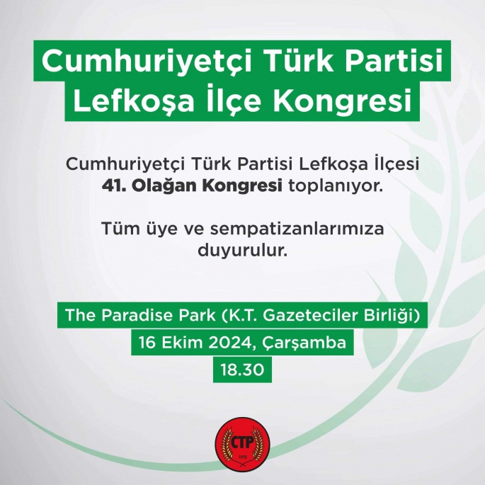  CTP Lefkoşa İlçe Kongresi bugün