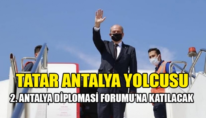 Cumhurbaşkanı Ersin Tatar, yarın sabah Antalya’ya gidiyor