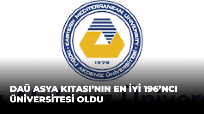 DAÜ Asya Kıtası’nın en iyi 196’ncı üniversitesi oldu