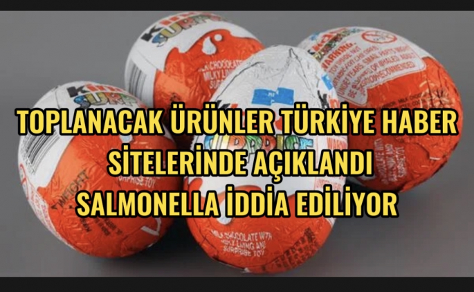 Dev markada salmonella bakterisi! Kinder Surprise'ler toplatılıyor