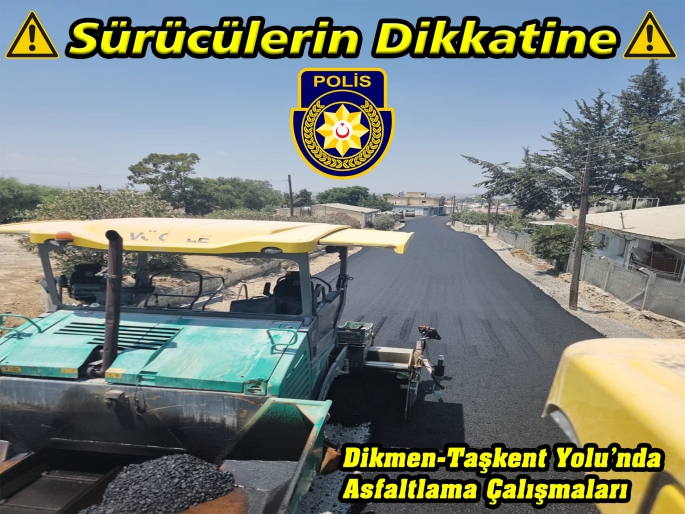  Dikmen-Taşkent arasında ulaşım alternatif yollardan sağlanacak