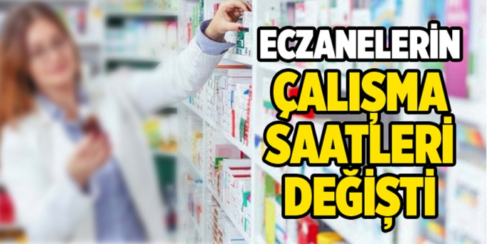  Eczanelerin çalışma saatleri düzenlendi