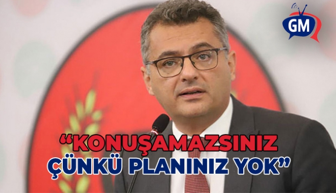 Erhürman: Konuşamazsınız çünkü planınız yok