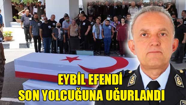 Eybil Efendi Son Yolculuğuna Uğurlandı