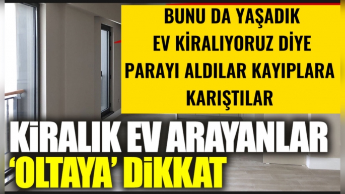 Girne’de Kiralık ev var dediler parayı aldılar kayıplara karıştılar 