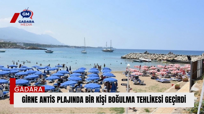 Girne Karaoğlanoğlu Antis plajında bir kişi boğulma tehlikesi geçirdi 