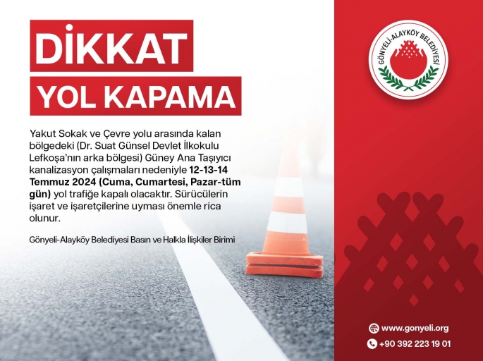 Gönyeli -Alayköy Belediyesi’nden yol kapama duyurusu…