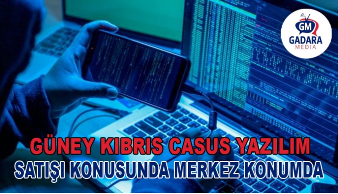 Güney Kıbrıs casus yazılım satışı konusunda merkez konumda