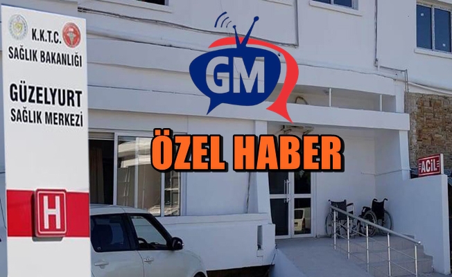 Güzelyurt Sağlık Merkezi'nde panik!