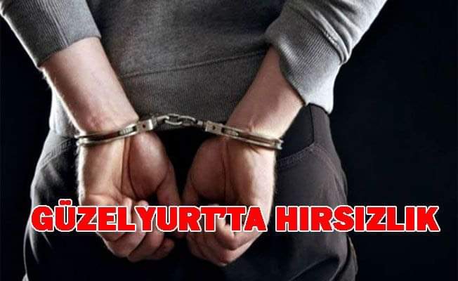 Güzelyurt'ta Hırsızlık