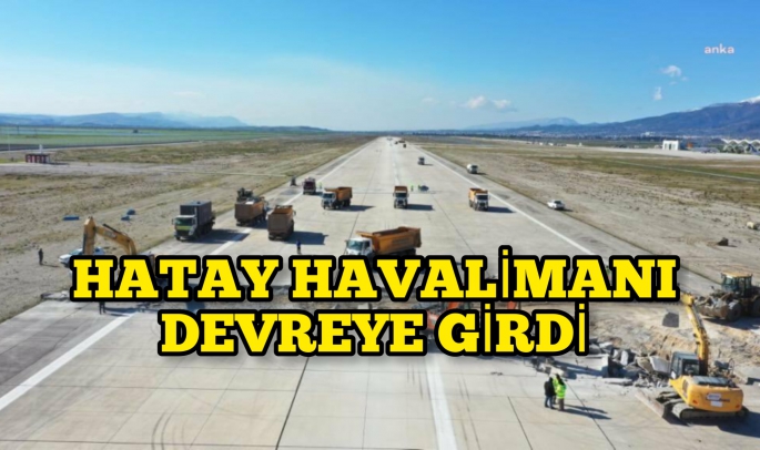 Havaliman devreye alındı 