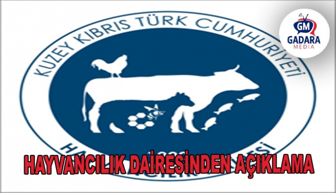 HAYVANCILIK DAİRESİNDEN AÇIKLAMA