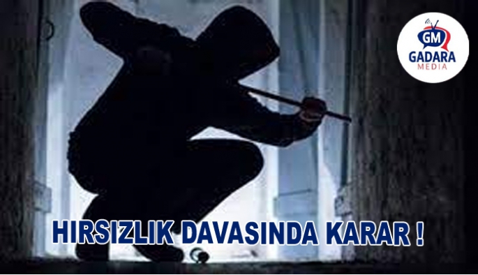 Hırsızlık Davasında Karar!