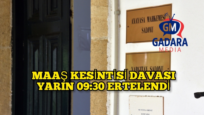 Hükümet maaş kesintisini sözde bıraktı. Dava yarın 09:30 görüşülecek 