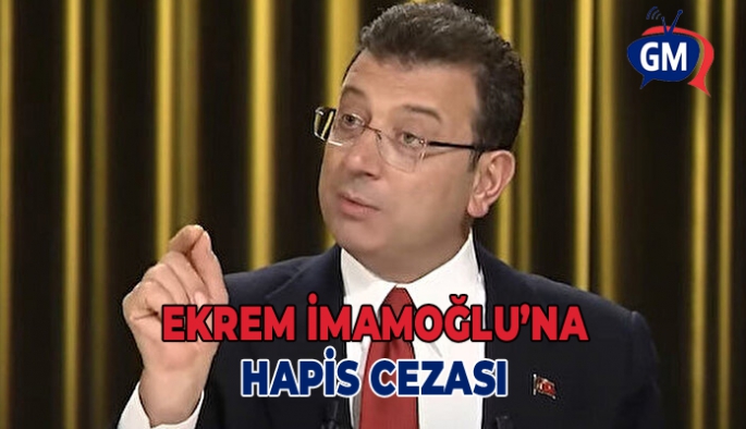 İBB Başkanı Ekrem İmamoğlu'na 2 yıl 7 ay 15 gün hapis cezası