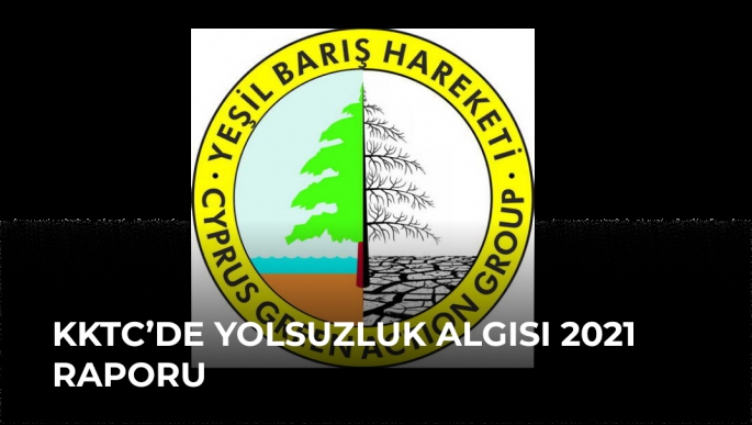 KKTC’de Yolsuzluk Algısı 2021 Raporu