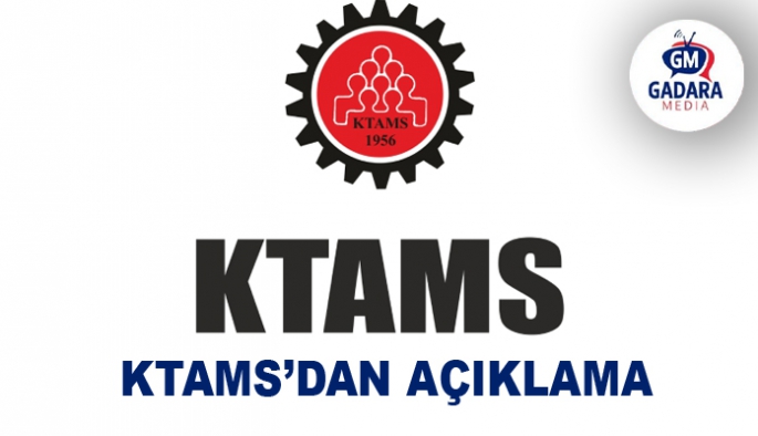 KTAMS'DAN AÇIKLAMA