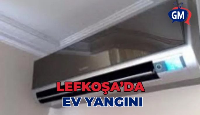 LEFKOŞA'DA EV YANGINI