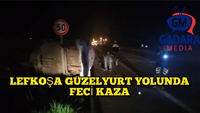 Lefkoşa yolunda feci kaza 