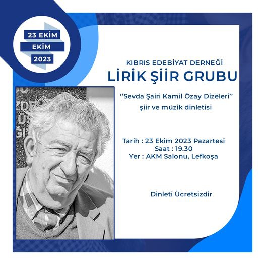  Lirik Şiir Grubu’nun “Sevda Şairi Kamil Özay Dizeleri” etkinliği pazartesi akşamı yapılacak