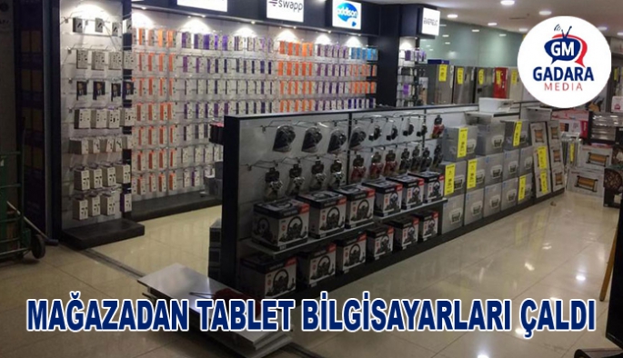 MAĞAZADAN TABLETLERİ ÇALDI