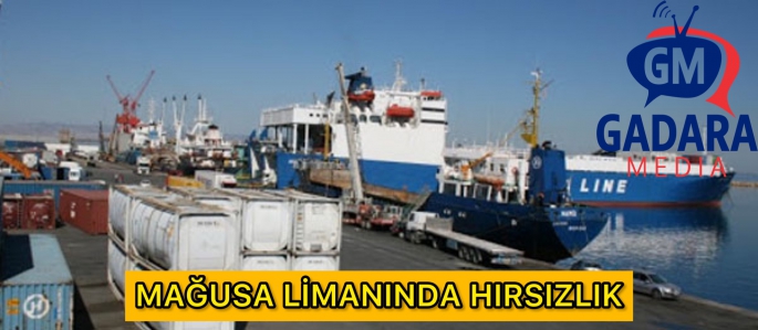 Mağusa limanında hırsızlık 