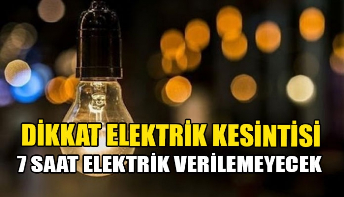 O bölgelere elektrik verilemeyecek 