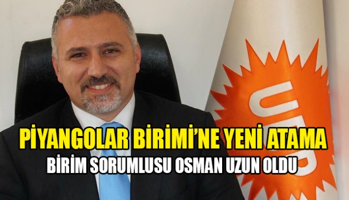 Osman Uzun piyangolar dairesine atandı 