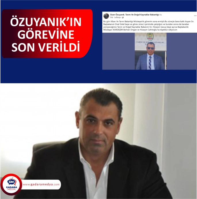 Özuyanık görevine son verildi!