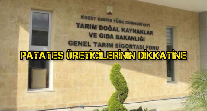 Patates Üreticilerine Önemle Duyurulur