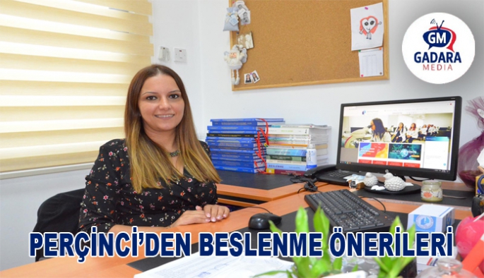 PERÇİNCİ'DEN BESLENME ÖNERİLERİ