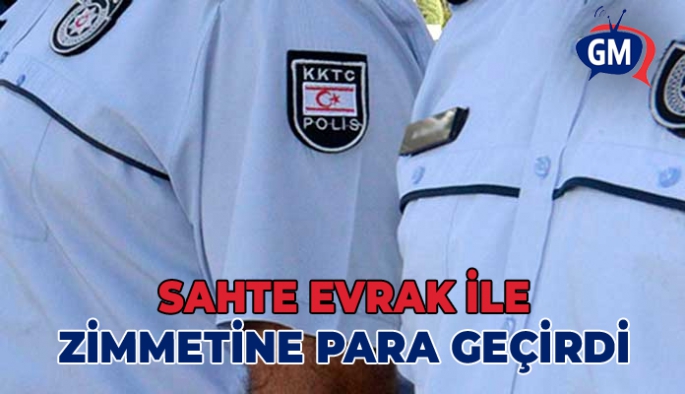 SAHTE EVRAK İLE ZİMMETİNE PARA GEÇİRDİ