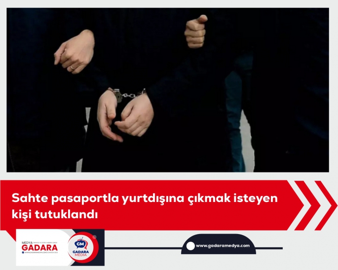  Sahte pasaportla yurtdışına çıkmak isteyen iki kişi tutuklandı