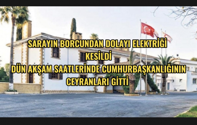 Sarayın elektriği yok. 