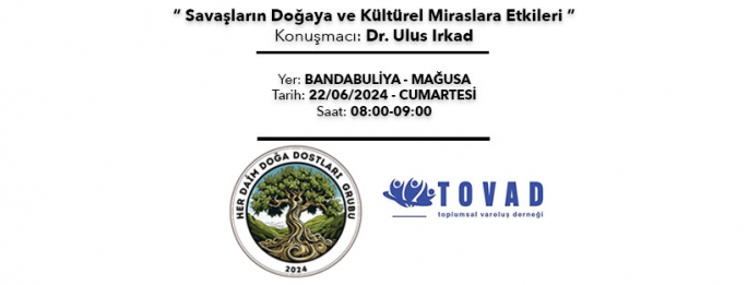  “Savaşların Doğaya ve Kültürel Miraslara Etkileri” konulu seminer düzenleniyor